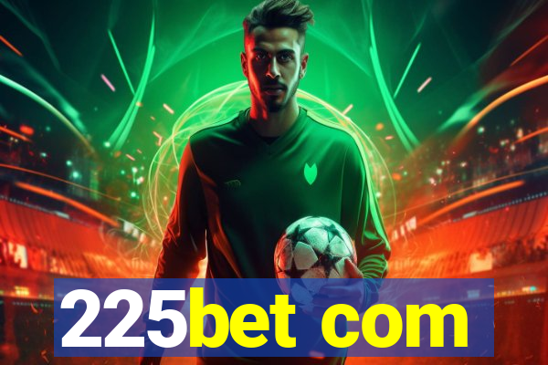 225bet com